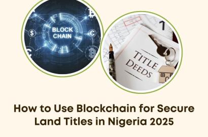 Blockchain Secure Land Titles Nigeria 2025: Fraud Prevention Guide